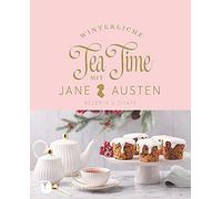 Winterliche Tea Time mit Jane Austen: Rezepte und Zitate (Tapa dura)