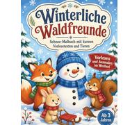 Winterliche Waldfreunde: Schnee-Malbuch mit kurzen Vorlesetexten und Tieren, für Kinder ab 3 Jahren