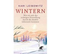 Wintern: Wie wir mit der richtigen Einstellung durch die dunkle Jahreszeit kommen