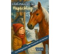 Winternacht im Hufschlag - Eine Pferdegeschichte voller Freundschaft und Abenteuer: Ein spannendes Kinderbuch ab 8 Jahren über Pferde, Winter, ... festliche Reihe voller Zauber, Wunder & Herz)
