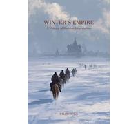 Winter's Empire: A History of Russian Imperialism