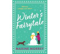 Winter's Fairytale: A hilarious friends-to-lovers small town romance from the bestselling author of You Only Live Once, the perfect cosy Christmas read for 2025!