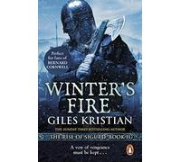 Winter's Fire: (The Rise of Sigurd 2): An atmospheric and adrenalin-fuelled Viking saga from bestselling author Giles Kristian