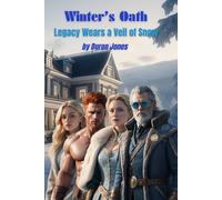 Winter's Oath: Legacy Wears a Veil of Snow (The Ensharra Legacy)