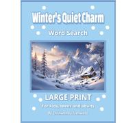 Winter's Quiet Charm Word Search LARGE PRINT: For kids, teens and adults