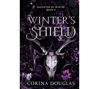 Winter's Shield: A dark fantasy romance based on Celtic mythology (Daughter of Winter, Book 3)