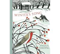 Winter's Song: part of a beautiful new series from beloved illustrator and print-maker Angela Harding