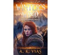 Winter's Wind: The Wilderness Trials (The Eagle Feather Saga)