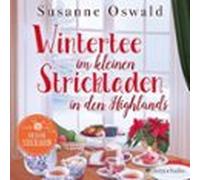 Wintertee Im Kleinen Strickladen In Den Highlands (ungekürzt) (audioli