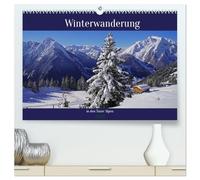 Winterwanderung in den Tuxer Alpen (hochwertiger Premium Wandkalender 2026 DIN A2 quer), Kunstdruck in Hochglanz: Ausgewählte Motive der winterlichen Alpen rund um das Zillertal