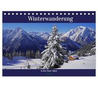 Winterwanderung in den Tuxer Alpen (Tischkalender 2026 DIN A5 quer), CALVENDO Monatskalender: Ausgewählte Motive der winterlichen Alpen rund um das Zillertal