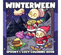 Winterween: Coloring Book for Adults and Teens Featuring Easy Designs of Cozy Christmas with Cute Creepy Characters and Holiday Stuff for Relaxation
