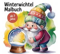 Winterwichtel Malbuch für Kinder ab 7 Jahren