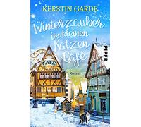 Winterzauber im kleinen Katzen-Café: Romantischer Weihnachts-Roman nicht nur für Katzen-Fans: 1