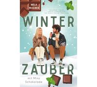 Winterzauber mit Minzschokolade: Verlorene Träume, zweite Chancen und die Magie von Weihnachten