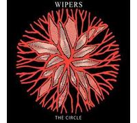 Wipers - The Circle