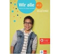 Wir alle A1.2 Kurs- und Übungsbuch mit Audios und Videos. Edición híbrida Allango