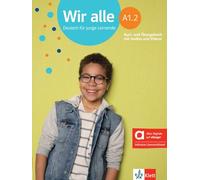 Wir alle a1.2, libro del alumno y de ejercicios edicion hibrida allango: Deutsch für junge Lernende. Kurs- und Übungsbuch mit Audios und Videos inklusive Lizenzschlüssel allango (24 Monate) (KLETT)