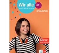 Wir alle b1.1, libro del alumno y de ejercicios edicion hibrida allango: Deutsch für junge Lernende. Kurs- und Übungsbuch mit Audios und Videos inklusive Lizenzschlüssel allango (24 Monate)
