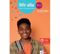 Wir alle b1.2, libro del alumno y de ejercicios edicion hibrida allango: Deutsch für junge Lernende. Kurs- und Übungsbuch mit Audios und Videos inklusive Lizenzschlüssel allango (24 Monate)