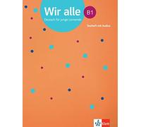 WIR ALLE B1 TESTHEFT MIT AUDIOS: Deutsch für junge Lernende (KLETT)