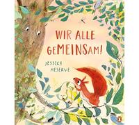 Wir alle geMEINSam!: Bilderbuch über Teilen und Zusammenhalten ab 4 Jahren