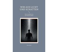 Wir aus Licht und Schatten: Eine Geschichte aus der Nacht der Ideen
