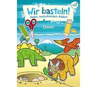 Wir basteln! - Malen, Ausschneiden, Kleben - Dinos: Beschäftigung für Kinder ab 3 Jahre