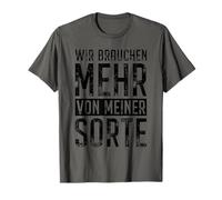 Wir Brauchen Mehr Von Meiner Sorte Frase Camiseta