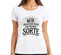 Wir brauchen mehr von meiner Sorte Statement Damen T-Shirt, Blanco, S