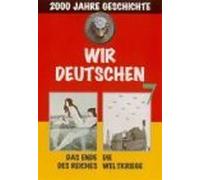 Wir Deutschen 07. DVD-Video: Das Ende des Reiches - 1890 bis 1918 / Die Weltkriege - 1914 bis Ende des 20. Jahrhunderts [Alemania]