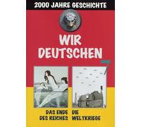 Wir Deutschen 7-Das Ende des Reiches/Weltkriege [Alemania] [DVD]