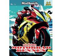 wir färben MOTORRAD-RENNEN: Ein aufregendes Abenteuer auf zwei Rädern mit 50 fantastischen Zeichnungen von Motorradrennen zum Ausmalen, die die Fantasie und Kreativität anregen.