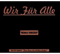 Wir für alle (Pur, Normahl, Die fantastischen Vier..) - Niemals vergessen