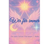 Wir für immer: Dritter Teil der "Für immer..." - Reihe: 3