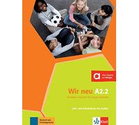 Wir neu a2.2, libro del alumno y libro de ejercicios + cd: Lehr- und Arbeitsbuch A2.2 mit Audio-CD (SIN COLECCION)