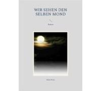 Wir Sehen Den Selben Mond (ebook)