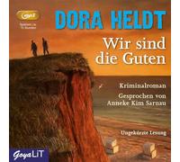 Wir sind die Guten: Kriminalroman. Ungekürzte Lesung