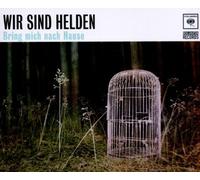 Wir Sind Helden - Bring Mich Nach Hause