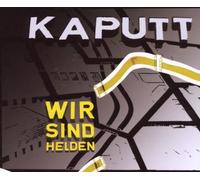 Wir Sind Helden - Kaputt [Import]