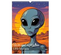Wir sind nicht allein - UFO-Mythen (Wandkalender 2026 DIN A3 hoch), CALVENDO Monatskalender: Ein Kalender, der legendäre UFO-Sichtungen und Alien-Mythen im bunten Comic-Pop-Art-Stil zeigt.