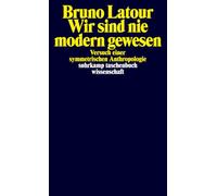 Wir sind nie modern gewesen: Versuch einer Symmetrischen Anthropologie: 1861