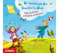 Wir tanzen mit den Drachen im Wind: Lieder, Geschichten und Gedichte zur Herbstzeit