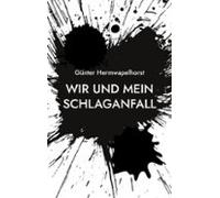 Wir Und Mein Schlaganfall (ebook)