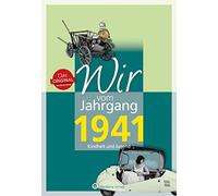 Wir vom Jahrgang 1941 - Kindheit und Jugend (Jahrgangsbände)