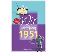 Wir vom Jahrgang 1951 - Kindheit und Jugend (Jahrgangsbände)