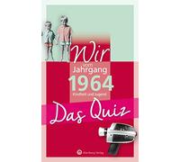 Wir vom Jahrgang 1964 - Das Quiz: Kindheit und Jugend - Geschenkbuch zum 61. Geburtstag