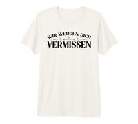 Wir Werden Dich Vermissen Despedida de Amigos con Firma Camiseta Premium