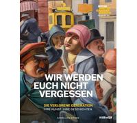 Wir werden euch nicht vergessen - Die verlorene Generation. Ihre Kunst. Ihre Geschichten: Geleitwort von Bundespräsident A. Van der Bellen und Bundespräsident F. W. Steinmeier