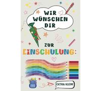 „Wir wünschen dir" Mini-Wünsche-Heft zur Einschulung als persönliches Geschenk für die Schultüte zum Schulstart